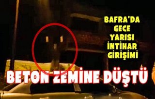 BAFRA'DA GECE YARISI İNTİHAR GİRİŞİMİ