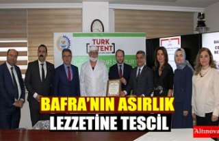 BAFRA’NIN ASIRLIK LEZZETİNE TESCİL