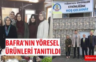 BAFRA’NIN YÖRESEL ÜRÜNLERİ TANITILDI