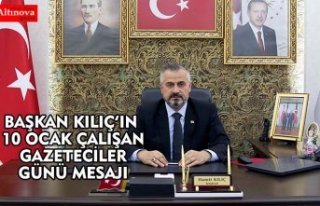 BAŞKAN KILIÇ’IN 10 OCAK ÇALIŞAN GAZETECİLER...