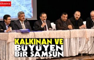KALKINAN VE BÜYÜYEN BİR SAMSUN