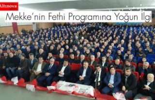 Mekke’nin Fethi Programına Yoğun İlgi