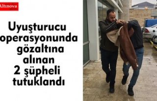 Uyuşturucu operasyonunda gözaltına alınan 2 şüpheli...