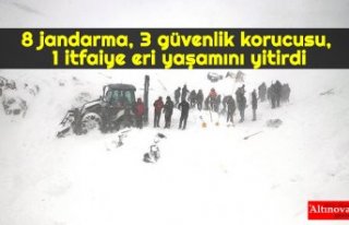 8 jandarma, 3 güvenlik korucusu, 1 itfaiye eri yaşamını...