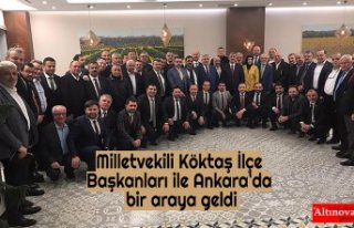 Milletvekili Köktaş İlçe Başkanları ile Ankara'da...