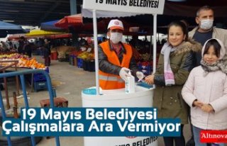 19 Mayıs Belediyesi Çalışmalara Ara Vermiyor