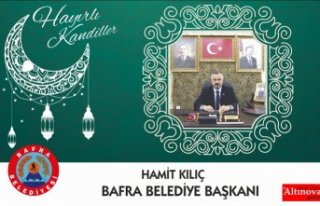BAŞKAN KILIÇ’IN MİRAÇ KANDİLİ MESAJI