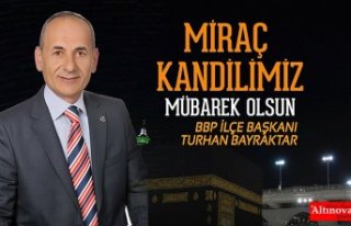 BBP Turhan Bayraktar Miraç Kandili mesajı yayınladı