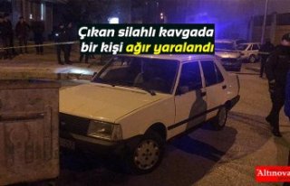 Çıkan silahlı kavgada bir kişi ağır yaralandı