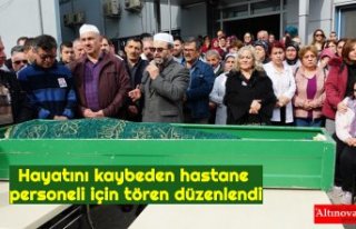 Hayatını kaybeden hastane personeli için tören...