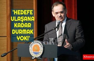 'HEDEFE ULAŞANA KADAR DURMAK YOK!'