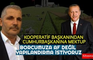 KOOPERATİF BAŞKANINDAN CUMHURBAŞKANINA MEKTUP