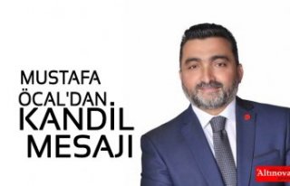 MUSTAFA ÖCAL'DAN KANDİL MESAJI