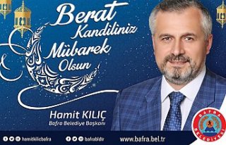 BAŞKAN KILIÇ’IN BERAT KANDİLİ MESAJI