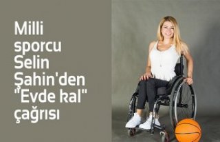 Milli sporcu Selin Şahin'den "Evde kal"...
