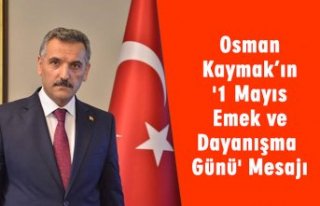 Osman Kaymak’ın '1 Mayıs Emek ve Dayanışma...