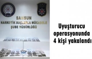 Uyuşturucu operasyonunda 4 kişi yakalandı