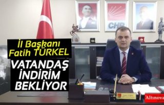 VATANDAŞ İNDİRİM BEKLİYOR