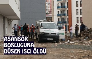 ASANSÖR BOŞLUĞUNA DÜŞEN İŞÇİ ÖLDÜ