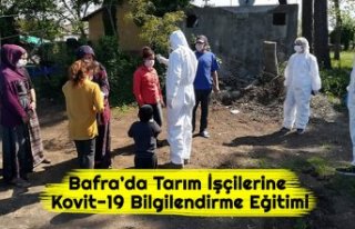 Bafra’da Tarım İşçilerine Kovit-19 Bilgilendirme...