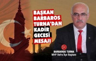 Barbaros Turna'dan Kadir Gecesi mesajı