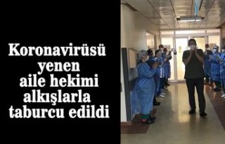 Koronavirüsü yenen aile hekimi alkışlarla taburcu...