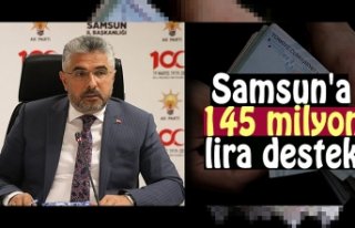 Samsun'a 145 milyon lira destek 