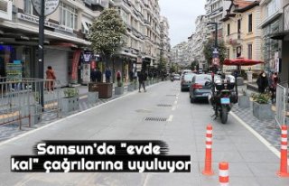 Samsun’da "evde kal" çağrılarına uyuluyor