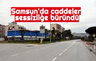 Sokağa çıkma kısıtlamasıyla Samsun'da...