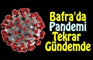 Bafra'da Pandemi Tekrar Gündemde
