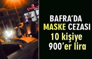 BAFRA’DA MASKE TAKMAYANLARA CEZA