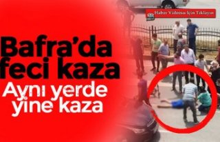 BAFRA’DA KAZA 1 AĞIR YARALI