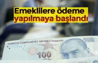 Emeklilere ödeme yapılmaya başlandı