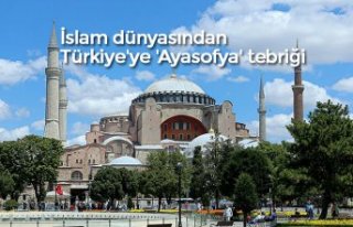 İslam dünyasından Türkiye'ye 'Ayasofya'...