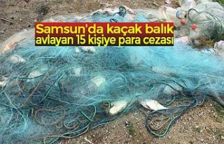 Samsun'da kaçak balık avlayan 15 kişiye para...