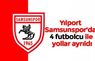 Yılport Samsunspor'da 4 futbolcu ile yollar...