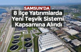 8 İlçe Yatırımlarda Yeni Teşvik Sistemi Kapsamına...