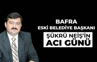 Bafra Eski Belediye Başkanı Şükrü Neiş'in...