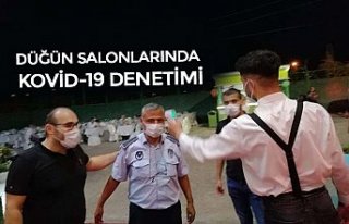 DÜĞÜN SALONLARINDA KOVİD-19 DENETİMİ