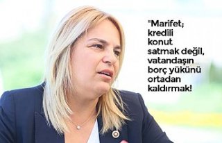 "Marifet; kredili konut satmak değil, vatandaşın...