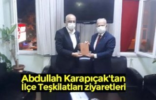 Abdullah Karapıçak'tan İlçe Teşkilatları...
