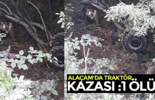 ALAÇAM'DA TRAKTÖR KAZASI :1ÖLÜ