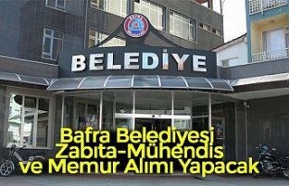 Bafra Belediyesi Zabıta-Mühendis ve Memur Alımı...