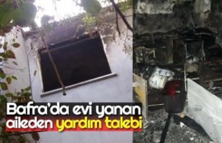 Bafra’da evi yanan aileden yardım talebi