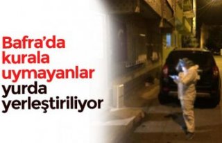 Bafra’da kurala uymayanlar yurda yerleştiriliyor