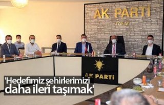 'Hedefimiz şehirlerimizi daha ileri taşımak'