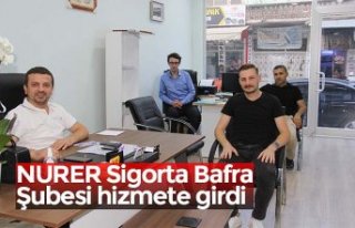 NURER Sigorta Bafra Şubesi hizmete girdi