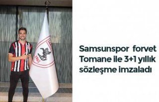 Samsunspor  forvet Tomane ile 3+1 yıllık sözleşme...