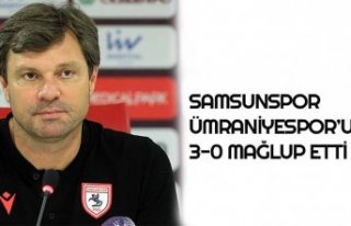 SAMSUNSPOR ÜMRANİYESPOR’U 3-0 MAĞLUP ETTİ