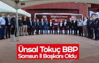 Ünsal Tokuç BBP Samsun İl Başkanı Oldu
